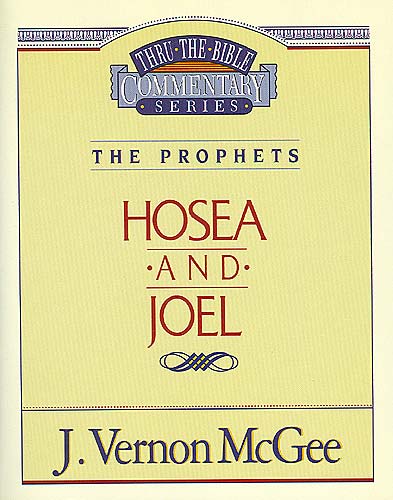Thru the Bible OT #27: Hosea/Joel (#27 in Thru The Bible Old Testament Series)
