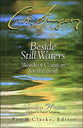 Beside Still Waters: Words of Comfort For the Soul