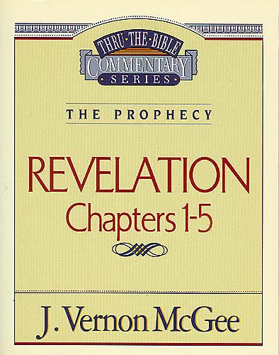 Thru the Bible NT #58: Revelation (Volume 1) (#58 in Thru The Bible New Testament Series)