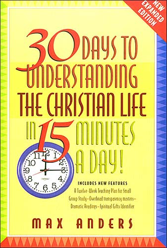 30 Days to Understanding the Christian Life