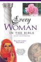 Every Woman in the Bible (Everything In The Bible Series)