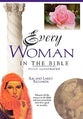 Every Woman in the Bible (Everything In The Bible Series)