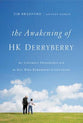 The Awakening of Hk Derryberry: My Unlikely Friendship With the Boy Who Remembers Everything