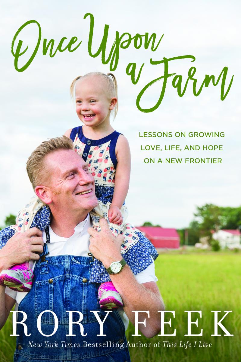 Once Upon a Farm: Lessons on Growing Love, Life, and Hope on 7 Acres Or Less