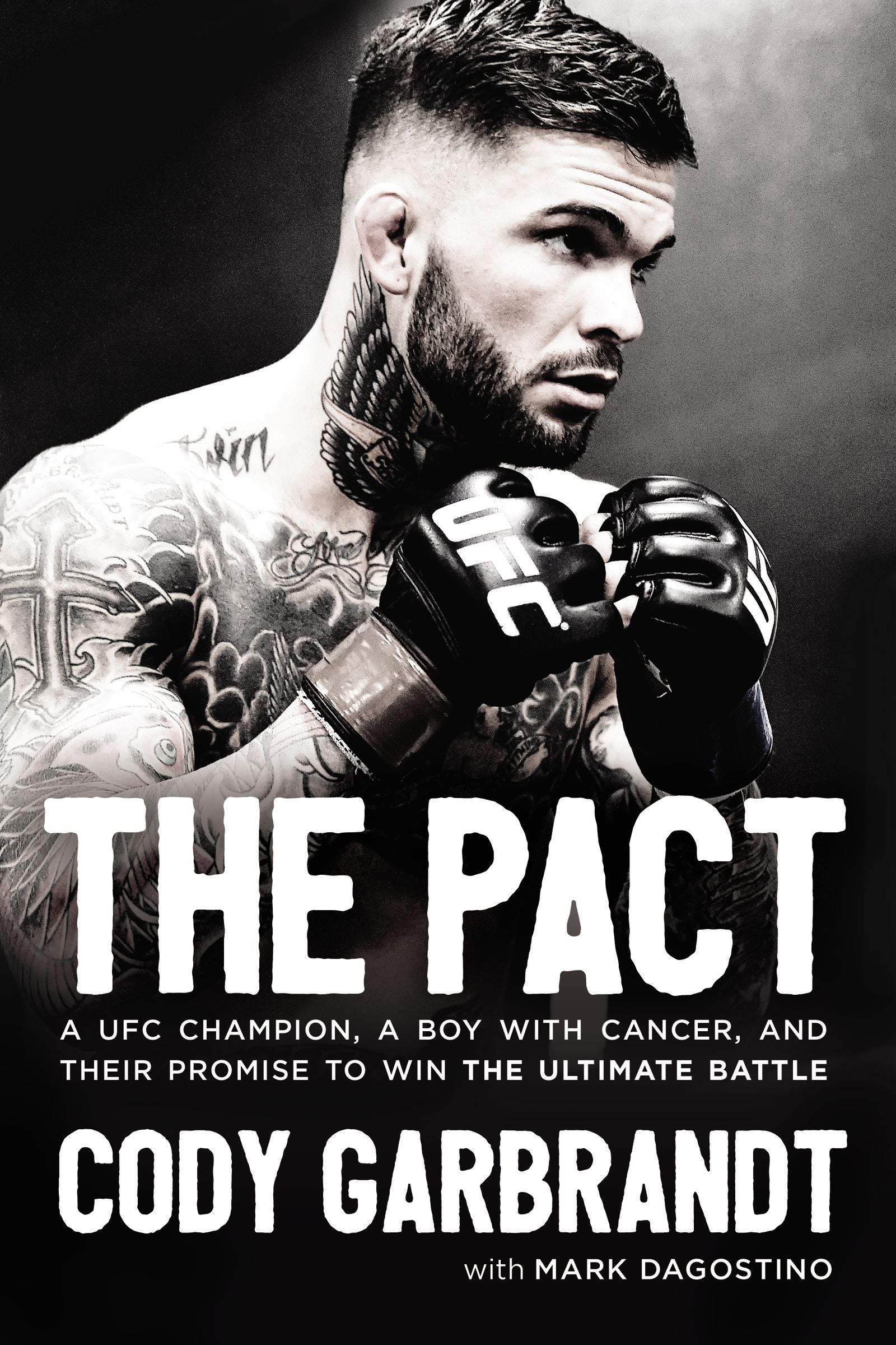 The Pact: A Ufc Champion, a Boy With Cancer, and Their Promise to Win the Ultimate Battle