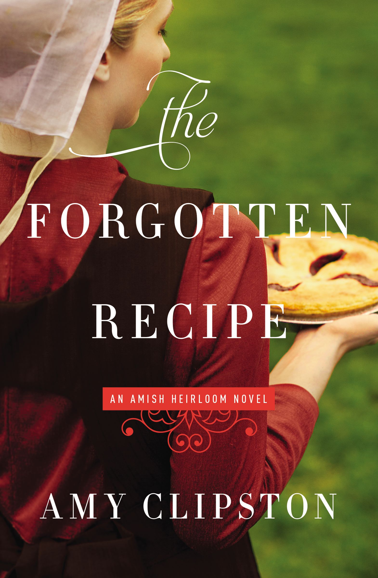 The Forgotten Recipe (#01 in Amish Heirloom Novel Series)