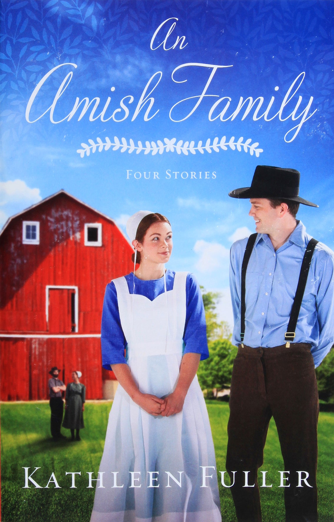 An Amish Family: Building Trust; a Heart Full of Love; Surprised By Love; a Gift For Anne Marie