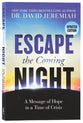 Escape the Coming Night: A Message of Hope in a Time of Crisis