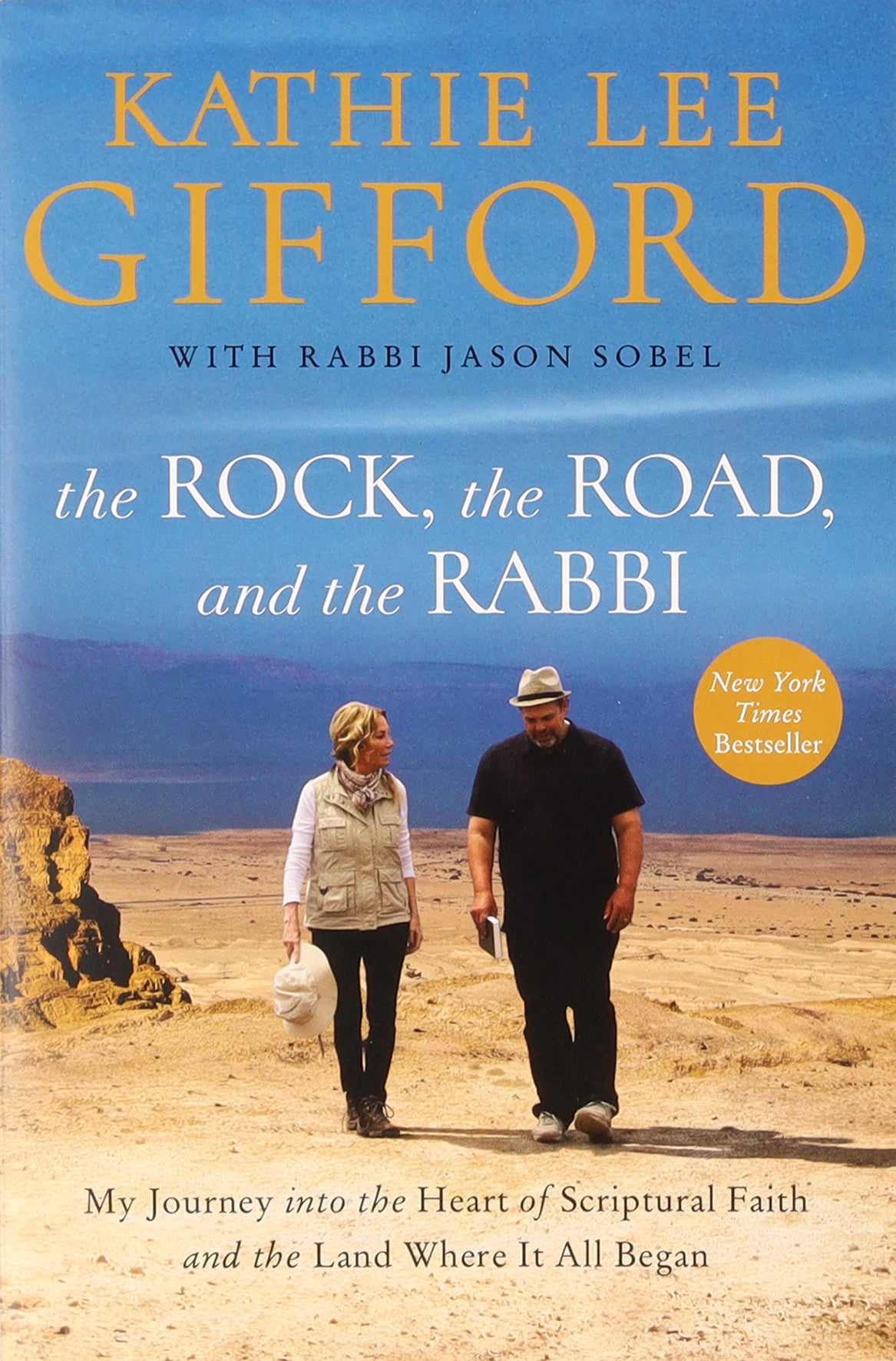 Rock, the Road, and the Rabbi, the: My Journey Into the Heart of Scriptural Faith and the Land Where It All Began