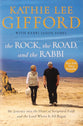 Rock, the Road, and the Rabbi, the: My Journey Into the Heart of Scriptural Faith and the Land Where It All Began