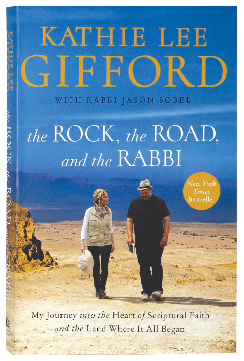 Rock, the Road, and the Rabbi, the: My Journey Into the Heart of Scriptural Faith and the Land Where It All Began