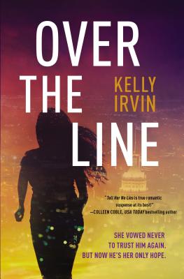 Over the Line: She Vowed Never to Trust Him Again. But Now He's Her Only Hope...