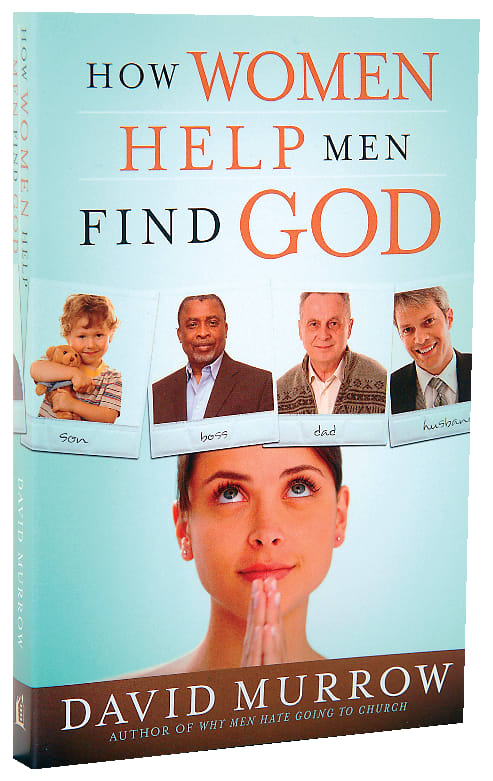 How Women Help Men Find God