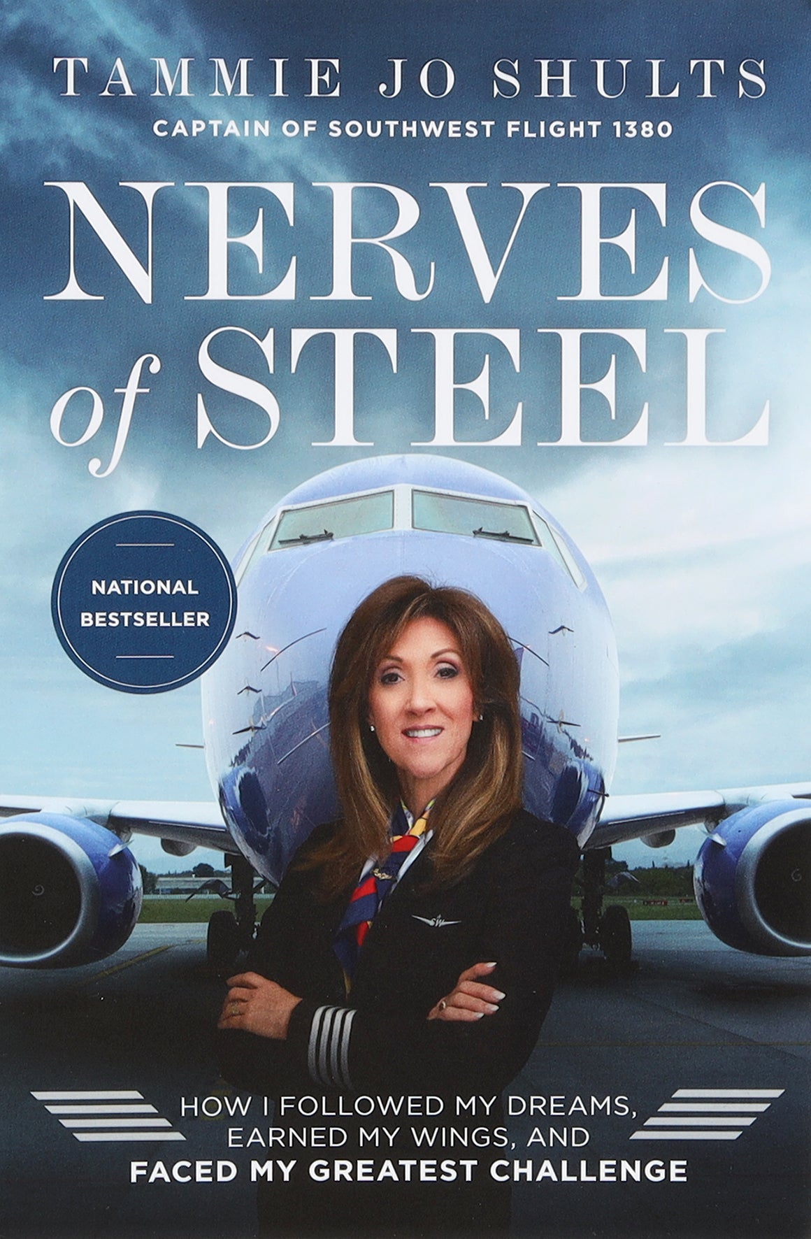 Nerves of Steel: How I Followed My Dreams, Earned My Wings, and Faced My Greatest Challenge