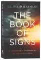The Book of Signs: 31 Undeniable Prophecies of the Apocalypse