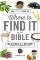 The Little Book of Where to Find It in the Bible