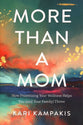 More Than a Mom: How Prioritizing Your Wellness Helps You Thrive (And Your Family)