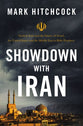 Showdown With Iran: Atomic Iran, Bible Prophecy, and the Coming Middle East War