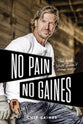 No Pain No Gaines: The Good Stuff Doesn't Come Easy