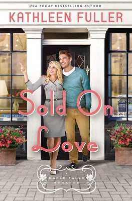 Sold on Love (#03 in Maple Falls Romance Series)