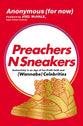 Preachers N Sneakers: Authenticity in An Age of For-Profit Faith and Celebrities (Wannabe)