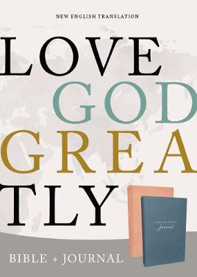 NET Love God Greatly Bible/Journal Combo