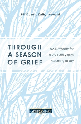 Through a Season of Grief: Devotions For Your Journey From Mourning to Joy