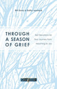 Through a Season of Grief: Devotions For Your Journey From Mourning to Joy