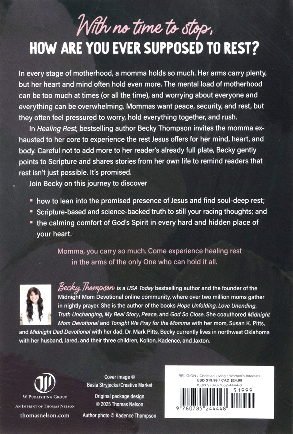 Healing Rest : An Invitation for Mommas Who Carry so Much to Lean into the Arms of the One Who Holds it All