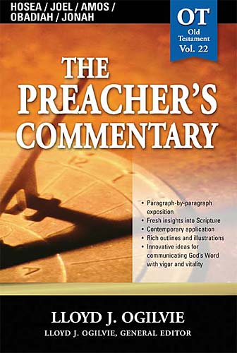 Hosea/Joel/Amos/Obadiah/Jonah (#22 in Preacher's Commentary Series)