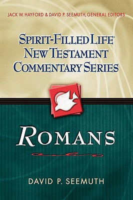Romans (Spirit-filled Life New Testament Commentary Series)