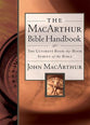 The Macarthur Bible Handbook: A Book-By-Book Exploration of God's Word