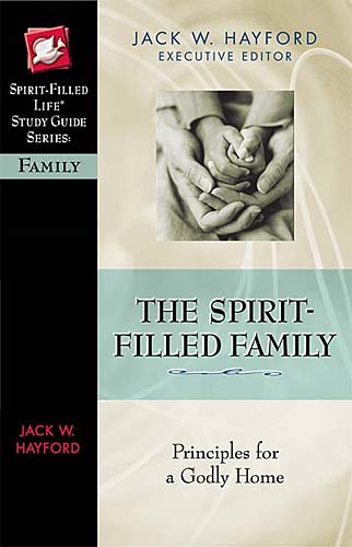 The Spirit-Filled Family (Spirit-filled Life Study Guide Series)