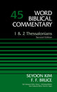 1 & 2 Thessalonians (2nd Edition) (#45 in Word Biblical Commentary Series)