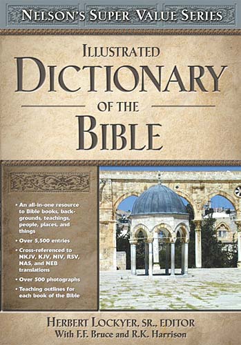Illustrated Dictionary of the Bible (Nelson's Super Value Series)