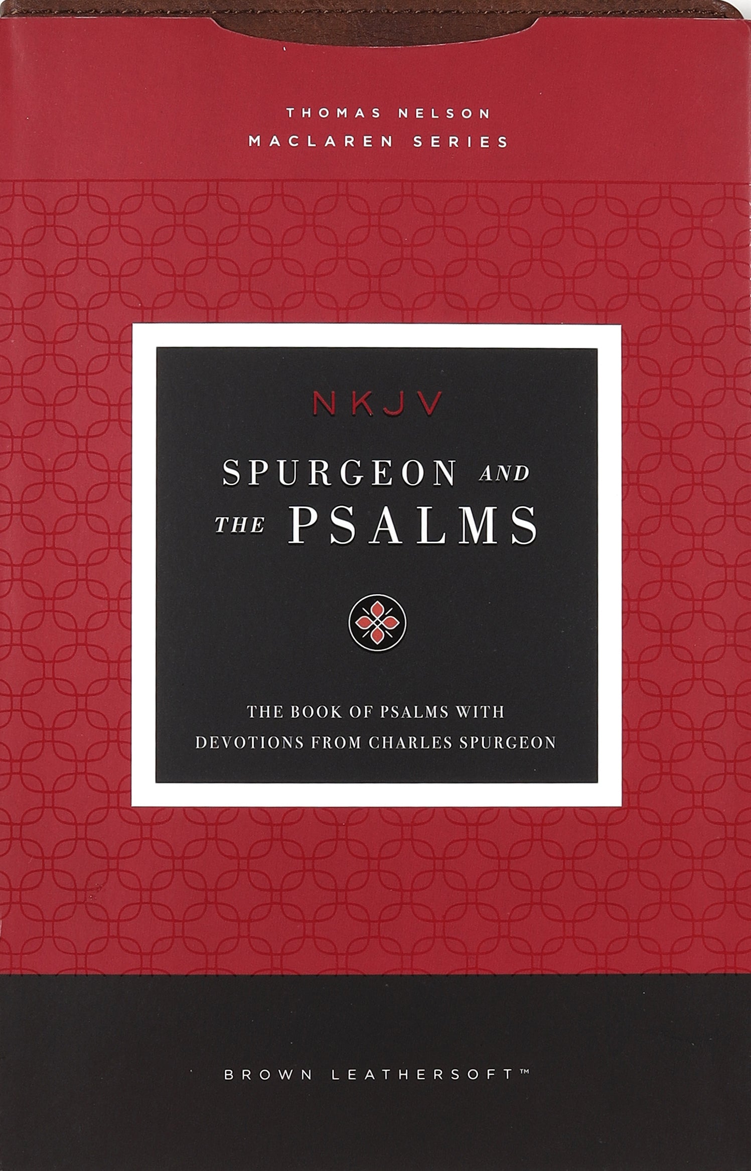 NKJV Spurgeon and the Psalms Maclaren Series Brown