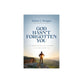 God Hasn't Forgotten You: 24 Remarkable Ways God is Working in You and Through You