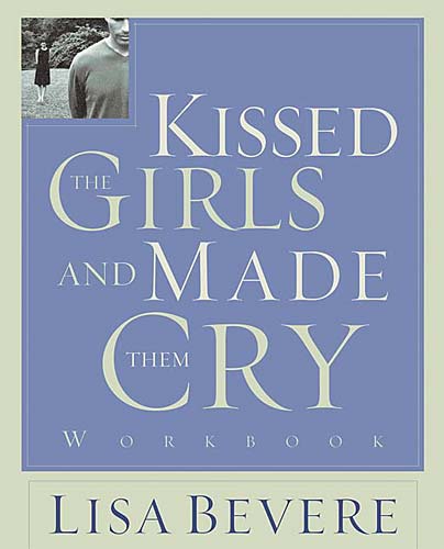 Kissed the Girls and Made Them Cry (Companion Workbook)