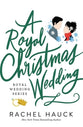 A Royal Christmas Wedding (#04 in The Royal Wedding Series)