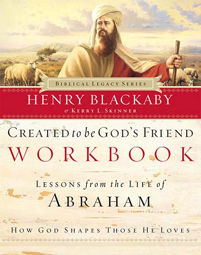Created to Be God's Friend (Workbook) (Biblical Legacy Series)