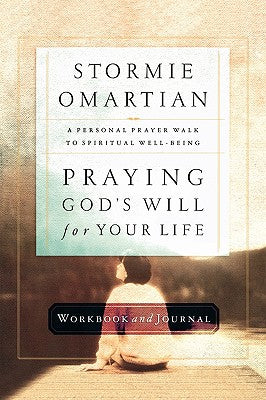 Praying God's Will For Your Life (Workbook & Journal)