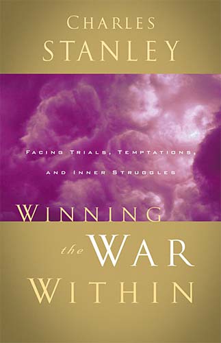 Winning the War Within (Charles Stanley Discipleship Series)