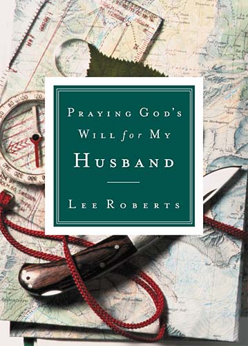 Praying God's Will For My Husband (Praying God's Will Series)
