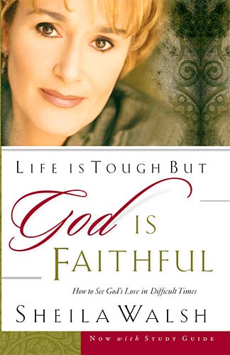 Life is Tough But God is Faithful