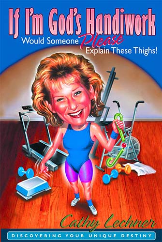 If I'm God's Handiwork, Would Someone Please Explain These Thighs!