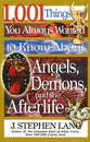1001 Things You Always Wanted to Know About Angels Demons and the Afterlife