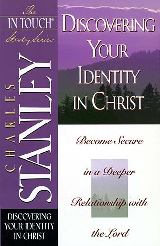 Discovering Your Identity in Christ (In Touch Study Series)