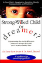 Strong Willed Child Or Dreamer?
