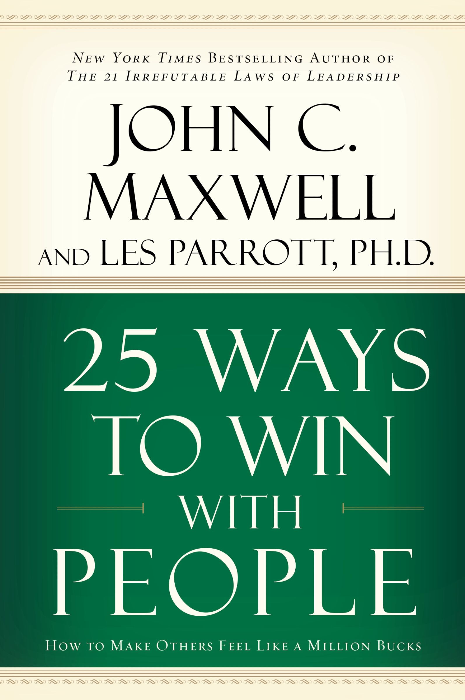 25 Ways to Win With People: How to Make Others Feel Like a Million Bucks