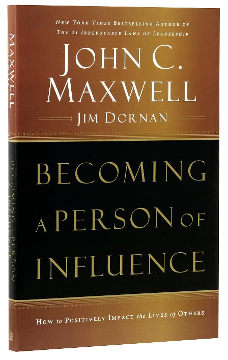 Becoming a Person of Influence: How to Positively Impact the Lives of Others
